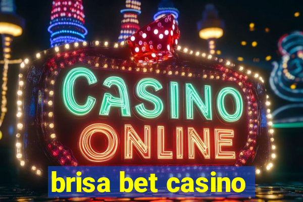 brisa bet casino